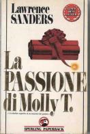 La passione di Molly T. di Lawrence Sanders edito da Sperling & Kupfer