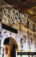 Guida al Teatro Olimpico di Remo Schiavo edito da Accademia Olimpica