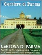 Certosa di Parma di Alice Bergogni edito da Battei