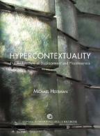Hypercontextuality the architecture of displacement and placelessness di Michael Herrman edito da CNR Edizioni