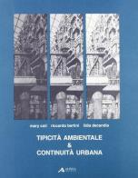 Tipicità ambientale e continuità urbana di Mari Coly, Riccardo Bernini, Lidia Decandia edito da Alinea
