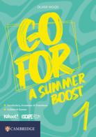 Go for a Summer Boost. Per la Scuola media. Con e-book vol. 1 di Oliver Wood edito da Loescher