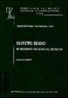 Silvestro Bendici. Un missionario calabrese del secolo XVII di Carlo Longo edito da Angelicum University Press