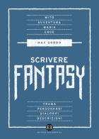 Scrivere fantasy di Max Gobbo edito da Editrice Bibliografica