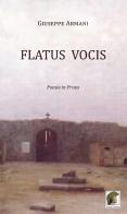 Flatus vocis. Poesie in prosa di Giuseppe Armani edito da Leonida