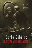 Le nove vite di Jacopo di Carlo Gibiino edito da Youcanprint