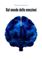 Dal mondo delle emozioni di Enrico Castrovilli edito da Youcanprint