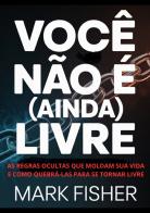 Você não é (ainda) livre di Mark Fisher edito da StreetLib