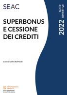 Superbonus e cessione dei crediti edito da Seac
