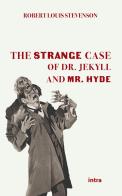 The strange case of Dr Jekyll and Mr Hyde di Robert Louis Stevenson edito da Intra