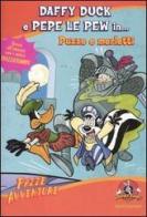 Daffy Duck e Pepe le Pen in... puzze e merletti di McCann Jesse L. edito da Mondadori