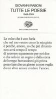 Tutte le poesie (1949-2004) di Giovanni Raboni edito da Einaudi