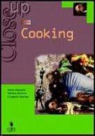 Close up on cooking. Per gli Ist. Professionali alberghieri di Annita Chiacchio, Stefania Maciocia, Elisabetta Savarese edito da Clitt