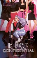 K-pop confidential di Stephan Lee edito da Sperling & Kupfer