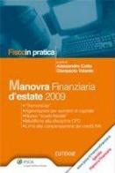 Manovra finanziaria d'estate 2009 di Alessandro Cotto, Gianpaolo Valente edito da Ipsoa
