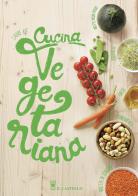 Cucina vegetariana. Ediz. illustrata di Laure Kiè edito da Il Castello