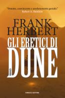 Gli eretici di Dune. Il ciclo di Dune vol.5 di Frank Herbert edito da Fanucci