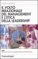 Il volto irrazionale del management e l'etica della leadership di Nanni Olivero edito da Franco Angeli
