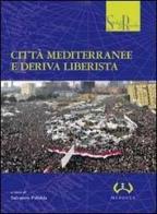 Città mediterranee e deriva liberista edito da Mesogea