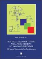 I materiali dell'architettura nella progettazione del comfort ambientale di Carlo Lannutti edito da Gangemi Editore