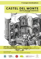 Castel del Monte. Inedite indagini scientifiche. Atti del primo convegno (18-19 giugno 2015). Ediz. illustrata edito da Gangemi Editore