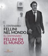 Il centenario. Fellini nel mondo-El centenari. Fellini al món edito da Gangemi Editore