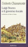 Luigi Sturzo e il governo locale di Umberto Chiaramonte edito da Rubbettino