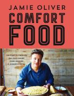 Comfort food. Ediz. illustrata di Jamie Oliver edito da TEA