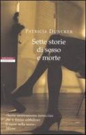 Sette storie di sesso e morte di Patricia Duncker edito da Neri Pozza