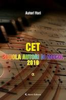 CET. Scuola autori di Mogol 2019 edito da Aletti