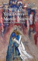 Yeni Dunya. Mondo nuovo di Sabahattin Ali edito da Poiesis (Alberobello)