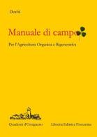 Manuale di campo. Agricoltura rigenerativa e organica edito da Libreria Editrice Fiorentina