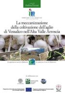 La meccanizzazione della coltivazione dell'aglio di Vessalico nell'Alta Valle Arroscia edito da Pisa University Press