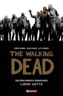 Una storia horror di sopravvivenza. The walking dead vol.7 di Robert Kirkman, Charlie Adlard, Cliff Rathburn edito da SaldaPress
