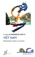 Viet Nam. Reportage, storia e cultura edito da O Barra O Edizioni