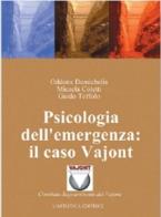 Psicologia dell'emergenza: il caso Vajont di Oddone Demichelis, Micaela Coletti, Guido Toffolo edito da L'Artistica Editrice