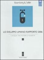 Lo sviluppo umano. Rapporto 2006 vol.17 edito da Rosenberg & Sellier