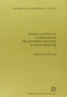Modello romano e formazione del pensiero politico di Simon Bolivar vol.1 edito da Edizioni Scientifiche Italiane