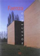 Faenza. Novecento di Rita Rava, Claudio Piersanti edito da Edit Faenza