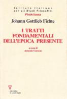 I tratti fondamentali dell'epoca presente di J. Gottlieb Fichte edito da Guerini e Associati