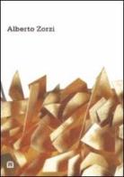 Alberto Zorzi. Ediz. italiana e inglese di Alberto Zorzi edito da Corraini