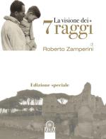 La visione dei 7 raggi. Ediz. speciale di Roberto Zamperini edito da Cress Edizioni