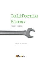California blows di Esse Max edito da Youcanprint