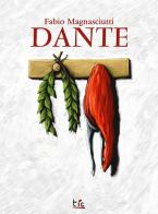 Dante. Ediz. italiana e inglese di Fabio Magnasciutti edito da Tic