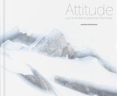 Attitude. Luci e ombre ai piedi del Mont Avic di Lorenzo Shoubridge edito da Autopubblicato