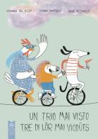 Un trio mai visto. Ediz. illustrata di Stefania Del Rizzo edito da L'Orto della Cultura