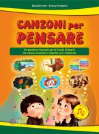 Canzoni per pensare. Con File audio online di Daniele Ferri, Franco Poderini edito da Progetti Sonori