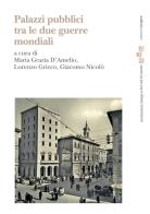 Palazzi pubblici tra le due guerre mondiali edito da Edizioni di Pagina