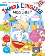Impara l'inglese con Miss Sheep. Let's read and play. Ediz. a colori. Con QR code per tracce audio vol. 2 di Elena Tamburini, Natalia De Luca edito da Edizioni del Borgo