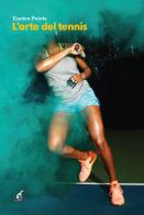 L'arte del tennis di Enrico Petris edito da Gaspari